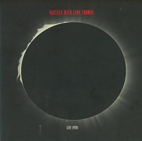 Live 1970 - CD Audio di Nucleus,Leon Thomas