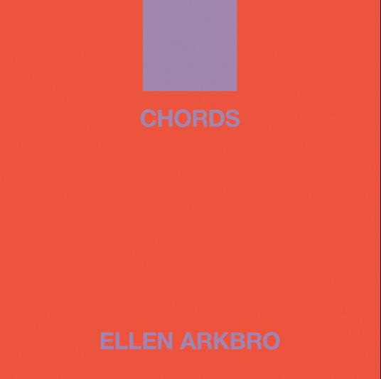 Chords - CD Audio di Ellen Arkbro