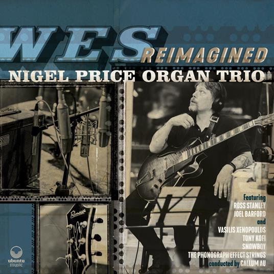 Wes Reimagined - CD Audio di Nigel Price