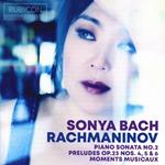 Piano Sonata No.2 - Preludes Op.23 Nos.4 & 6 - Moments Musicaux