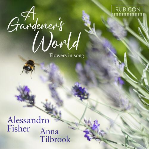 A Gardener's World - CD Audio di Anna Tilbrook,Alessandro Fisher
