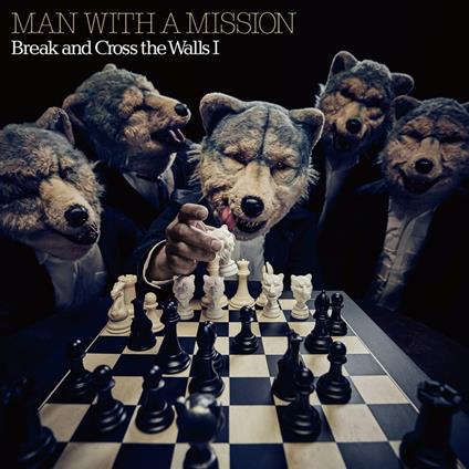 Break And Cross The Walls I - CD Audio di Man with a Mission