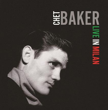 Live In Milan - Vinile LP di Chet Baker