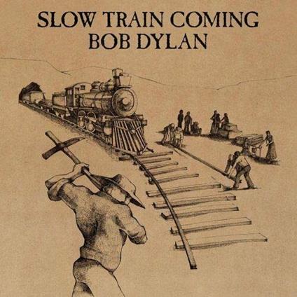 Slow Train Coming - Vinile LP di Bob Dylan