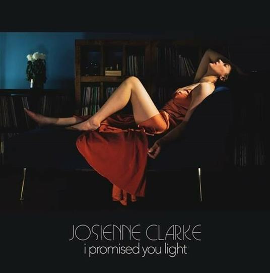 I Promised You Light - CD Audio di Josienne Clarke