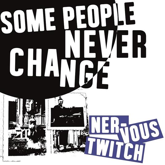 Some People Never Change - Vinile LP di Nervous Twitch