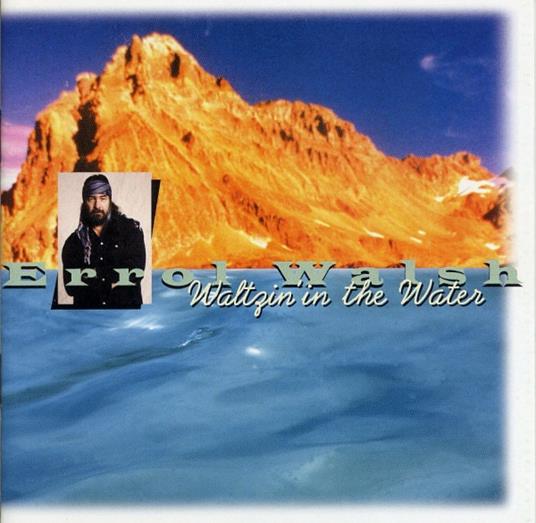 Waltzin' In The Water - CD Audio di Errol Walsh
