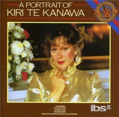 Portrait Of Kiri Te Kanawaa - CD Audio di Kiri Te Kanawa