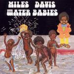 Water Babies - CD Audio di Miles Davis