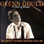 A State of Wonder: The Complete Goldberg Variations (1955 & 1981 Recordings) - CD Audio di Johann Sebastian Bach,Glenn Gould