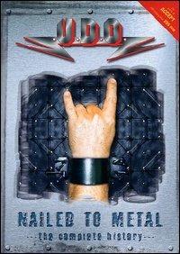 U.D.O. Nailed to Metal. The Complete History (DVD) - DVD di UDO
