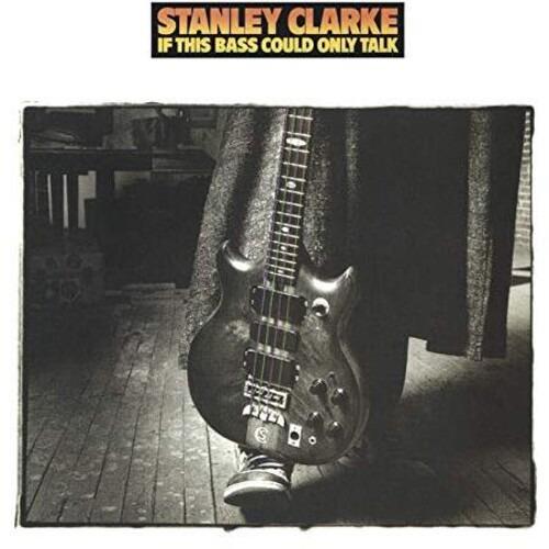 If This Bass Could Only Talk - Vinile LP di Stanley Clarke