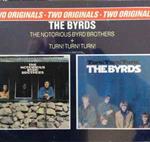 The Notorious Byrd Brothers + Turn! Turn! Turn! (Two Originals)