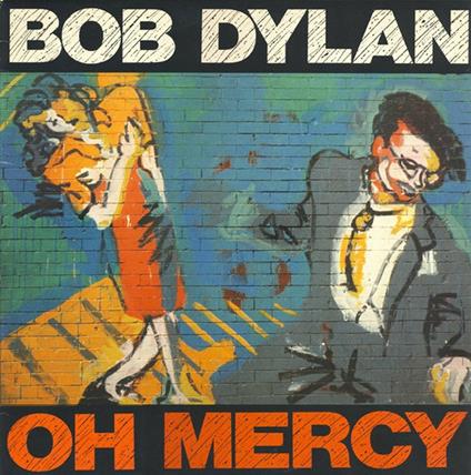 Oh Mercy - Vinile LP di Bob Dylan