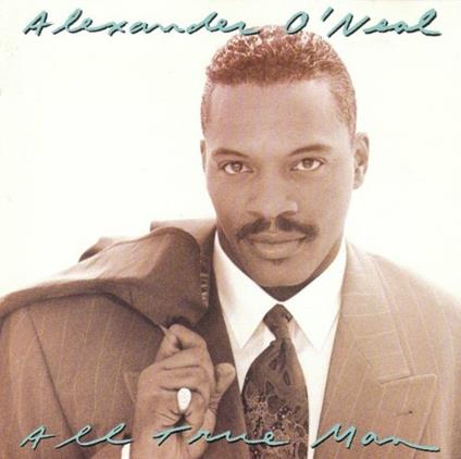 All True Man - CD Audio di Alexander O'Neal