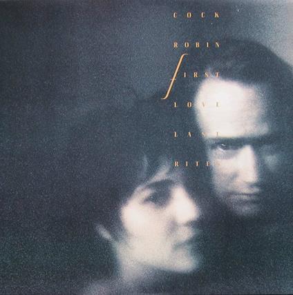 First Love Last Rites - CD Audio di Cock Robin