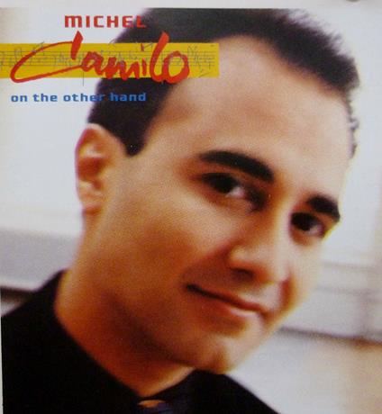 On the Other Hand - CD Audio di Michel Camilo