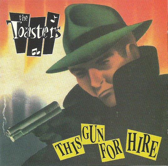 This Gun for Hire - CD Audio di Toasters