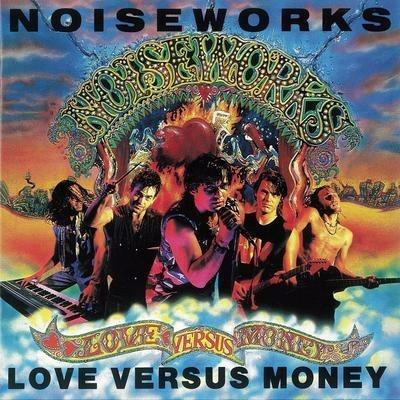 Love Versus Money - CD Audio di Noiseworks