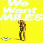 We Want Miles - CD Audio di Miles Davis