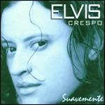 Suavemente - CD Audio di Elvis Crespo