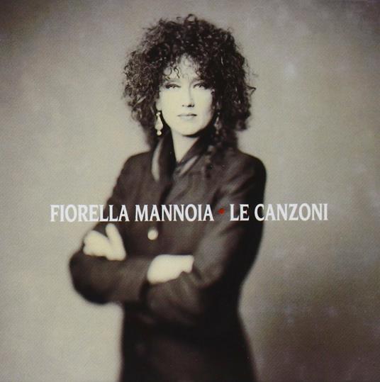 Le canzoni - CD Audio di Fiorella Mannoia