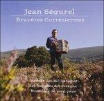 Bruyeres Correziennes - CD Audio di Jean Segurel