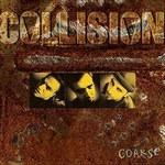Coarse - CD Audio di Collision