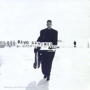 Sketches Of Dreams - CD Audio di David Sanchez