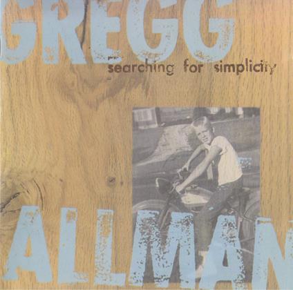 Searching For Simplicity (Import) - CD Audio di Gregg Allman