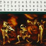 The Presidents of the Usa (Limited Edition)