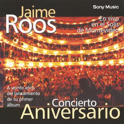 Concierto Aniversario - CD Audio di Jaime Roos