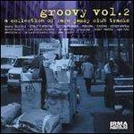 Groovy vol.2. A Collection of Rare Jazzy Club Tracks