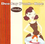 Deejay Punk-Roc - Chickeneye
