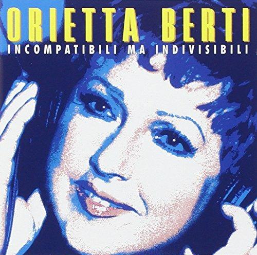 Incompatibili ma indivisibili - CD Audio di Orietta Berti