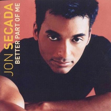 Better Part of Me - CD Audio di Jon Secada
