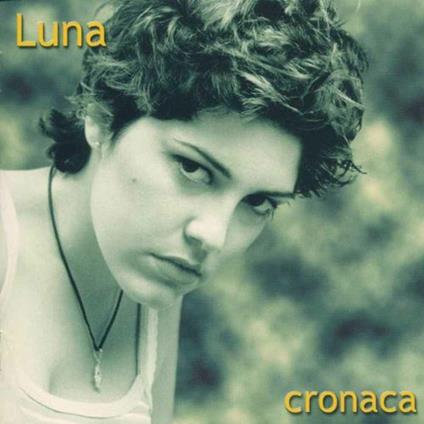 Cronaca - CD Audio di Luna