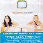 Television (Edizione speciale 2001) - CD Audio di Paola & Chiara