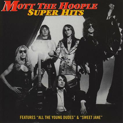 Mott The Hoople - Super Hits - CD Audio di Mott the Hoople