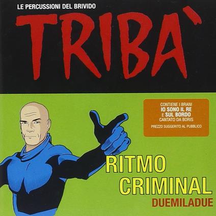 Ritmo ciminale - CD Audio di Triba