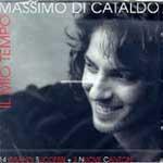 Il mio tempo - CD Audio di Massimo Di Cataldo