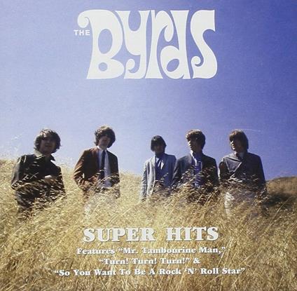 Super Hits - CD Audio di Byrds