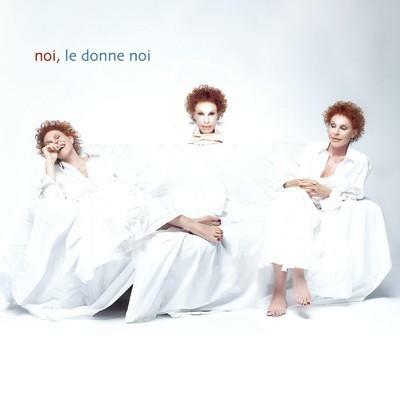 Noi le donne noi - CD Audio di Ornella Vanoni