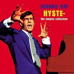 Hysteria! The Singles Collection - CD Audio di Johnnie Ray