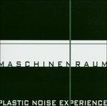 Maschinenraum - CD Audio di Plastic Noise Experience