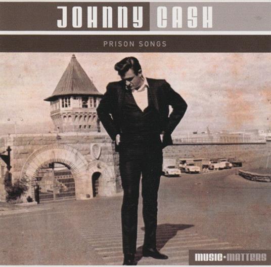 Prison Songs - CD Audio di Johnny Cash