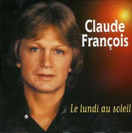 Le Lundi Au Soleil - CD Audio di Claude François