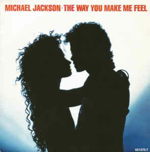 The Way You Make Me Feel - Vinile 7'' di Michael Jackson
