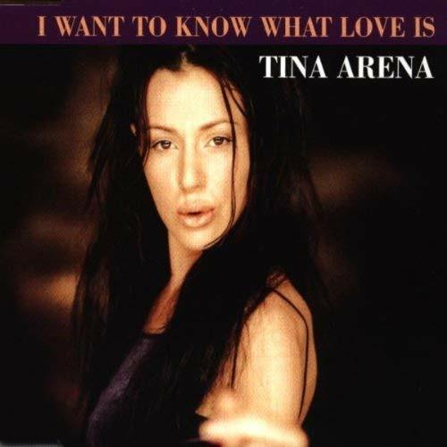 I Want to Know What Love is - CD Audio di Tina Arena