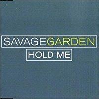 Hold Me - CD Audio Singolo di Savage Garden